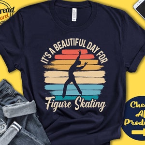 Figure Skater Shirt | Beautiful Day For Figure Skating | Figure Skater Gift | Ice Skating | Men | Tee | Ice Sports | Tank Hoodie | A1767