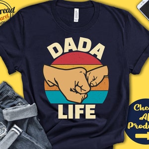 Dada Life Shirt | Dada Life Gift | New Dada Shirt | New Dad Announcement | Future Dada | Dad Life | First Time Dad | Tank | Hoodie | A0634