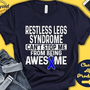 Restless Legs Syndrome Shirt | RLS Awareness | Blue Ribbon | Fighter | Warrior | Surgery | Recovery | Cant Stop | Tank Hoodie | A0949