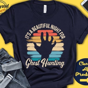 Ghost hunting Shirt | Gift For Ghost hunter | Paranormal | Supernatural Adventure | Beautiful Night Hobby Retro Shirt | Tank Hoodie | A2280