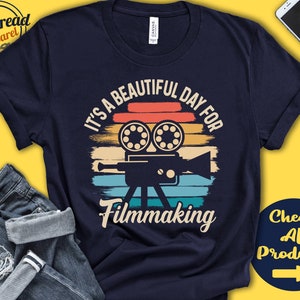 Filmmaking Shirt | Gift For Filmmaker | Cinematographer | Videographer | Tee | Beautiful Day Hobby Retro Shirt | Tank Hoodie | A2206