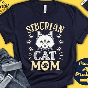 Siberian Cat Mom | Siberian Cat Shirt | Gift | Mama | Lover | New Cat Parent | Owner | Pet Name | Breed | Tee Tank Hoodie | A3558