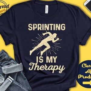 Sprinter Shirt | Sprinting Is My Therapy | Sprint Gift | Track And Field | Athlete | Athletics | Men | Tee | Sports | Tank Hoodie | A2134