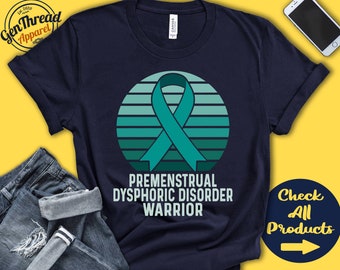 Premenstrual Dysphoric Disorder Shirt | PMDD Awareness | Teal Ribbon | Warrior | Fighter | Surgery | Recovery | Tank Hoodie | A1374