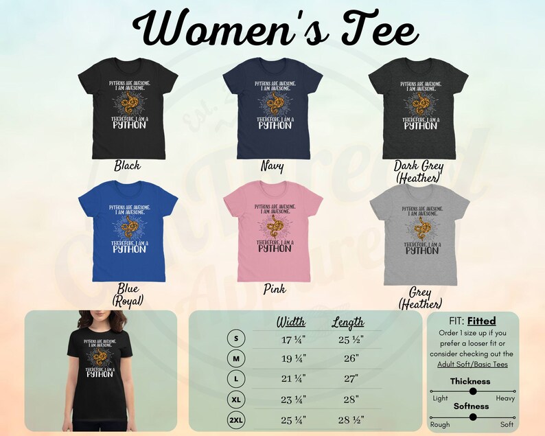 May include: Women's tee shirt featuring a snake graphic and the text "Pythons are awesome, I am awesome. Therefore I am a Python". The shirt is available in black, navy, dark grey, blue, pink, and grey. A size chart is included with width and length measurements in inches.