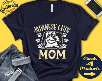 Japanese Chin Mom | Japanese Chin Shirt | Gift | Mama | New Dog Parent | Dog Owner | Lover | Breed | Tee Tank Hoodie | A3355