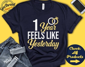 1 Year Wedding Anniversary Gift | 1st Anniversary Shirt | First Year Married | Just Married | We Still Do | Tank | Hoodie | A0293