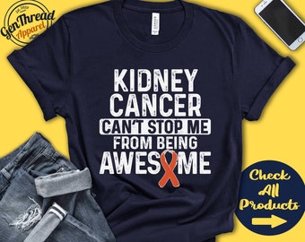 Kidney Cancer Shirt | Kidney Cancer Awareness | Orange Ribbon | Fighter | Warrior | Surgery | Recovery | Cant Stop | Tank Hoodie | A1102
