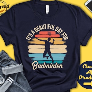Camiseta de bádminton / Un día maravilloso para el bádminton / Regalo para jugadores de bádminton / Amante / Hombre / Camiseta / Deportes de raqueta / Sudadera sin mangas / A1815