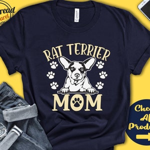 Rat Terrier Mom | Rat Terrier Shirt | Gift | Mama | New Dog Parent | Dog Owner | Lover | Breed | Tee Tank Hoodie | A3381