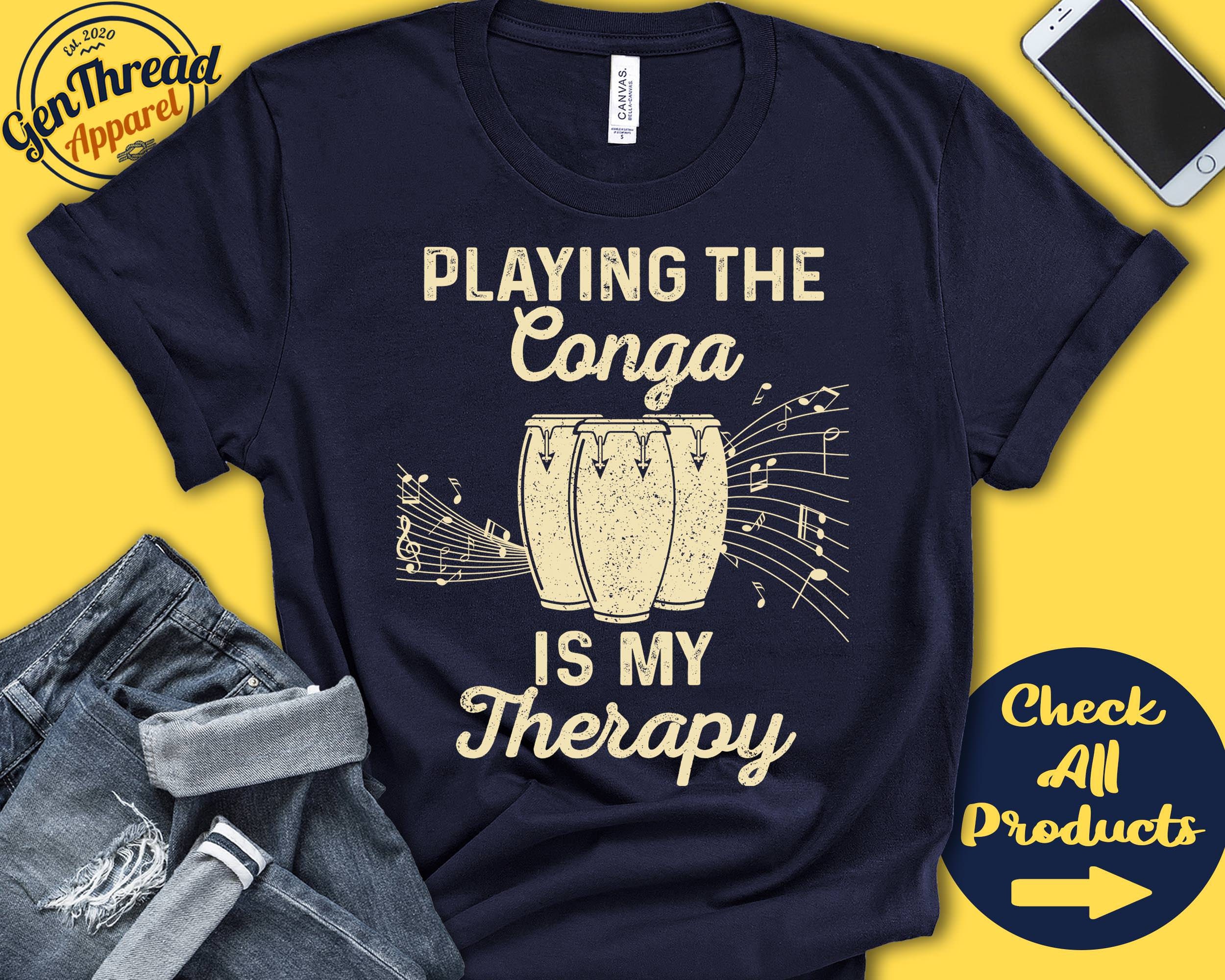 Conga Player Shirt Conga Gift Conga Drummer Congo Drum