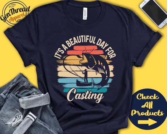 Casting Shirt Beautiful Day for Casting Fishing Gift Fishermen Angling Tee  Fishing Sports Tank Hoodie A1720 -  Canada