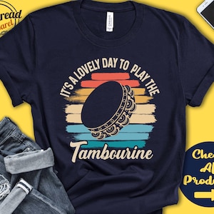 Tambourine Player Shirt | Tambourine Gift | Timbrel | Percussion | Musician | Music | Instrument | Lovely Day | Tank Hoodie | A2386
