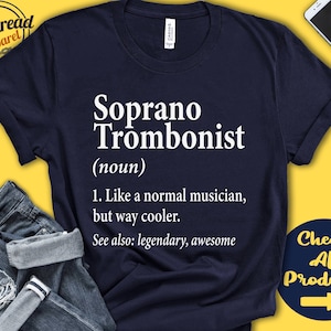 Soprano Trombonist Shirt | Gift | Trombone Player | Marching Band | Orchestra Musical Instrument | Musician Definition | Tank Hoodie | A2675