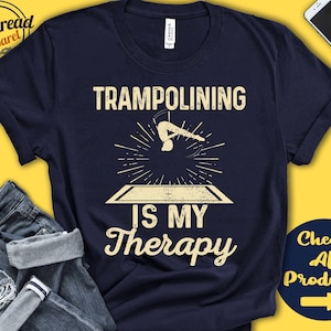 Trampolining Shirt | Trampolining Is My Therapy | Gymnast Shirt | Love Gymnastics Tee | Sports | Tank Hoodie | A2059