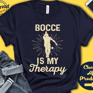 Bocce Shirt | Bocce Is My Therapy | Bocce Player Gift | Bocce Ball | Bocce Tee | Target Sports | Tank Hoodie | A2182