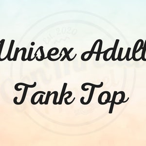 Adult Unisex Tank Top - Additional Option