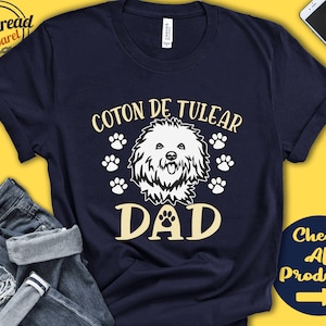 Coton De Tulear Dad | Coton De Tulear Shirt | Gift | Papa | New Dog Parent | Dog Owner | Lover | Breed | Tee Tank Hoodie | A3457