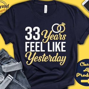 Regalo de 33.º aniversario de bodas / Camiseta del 33.º aniversario / Trigésimo tercer año de casados / Recién casados / Aún lo hacemos / Camiseta sin mangas / Sudadera con capucha / A0325
