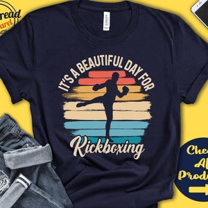 Kickboxer Shirt | Beautiful Day For Kickboxing | Kickboxer Gift | Kick Boxing | Fighter | Martial Arts | Combat Sports | Tank Hoodie | A1695