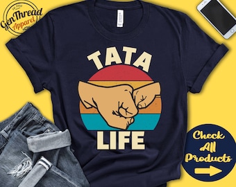 Tata Life Shirt | Tata Life Gift | New Tata Shirt | New Dad Announcement | Future Tata | Dad Life | First Time Dad | Tank | Hoodie | A0627