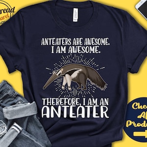 Anteater Shirt | Anteater Lover | Gift | Zoo | Zoologist | Mammalogy | Mammalogist | Funny Cool Awesome Animal | Tank Hoodie | A3201