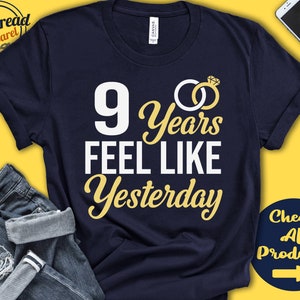 9 Year Wedding Anniversary Gift | 9th Anniversary Shirt | Ninth Year Married | Just Married | We Still Do | Tank | Hoodie | A0301
