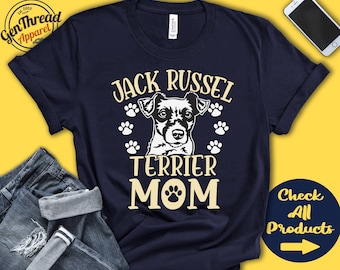 Jack Russel Terrier Mom | Jack Russel Terrier Shirt | Gift | Mama | New Dog Parent | Dog Owner | Lover | Breed | Tee Tank Hoodie | A3354