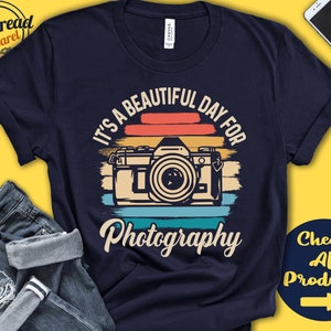 Photography Shirt | Gift For Photographer | Photography Lover | Vintage Camera Shirt | Beautiful Day Hobby Retro Shirt | Tank Hoodie | A2267