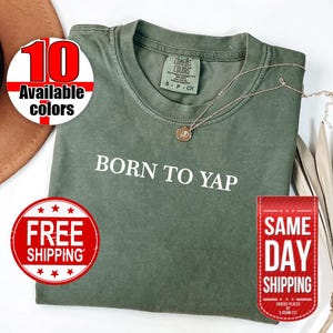 Born To Yap Shirt - Funny Shirt - Sarcastic Shirt - Funny Meme Shirt - Yapper Moms Shirt - Born to Yap T Shirt - Born To Yap TShirt