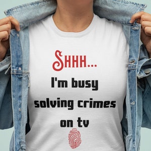 Shhh... I&#39;m Busy Solving Crimes On TV - Unisex Jersey Short Sleeve Tee - Crime Show - True Crime