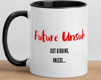 Future Unsub - Mug with Color Inside - True Crime