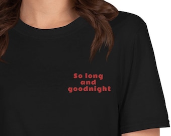 So Long and Goodnight - Embroidered Short-Sleeve Unisex T-Shirt - Emo T-shirt - Pop Punk Shirt - Emo Kid Gift - Goth
