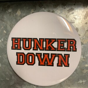 White Hunker Down Gameday Pinback Button