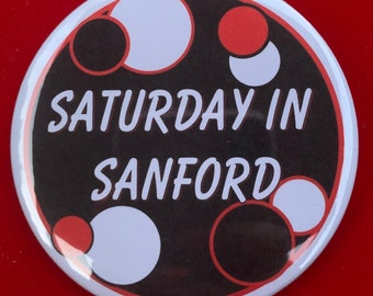 Saturday in Sanford Gameday Pinback Button