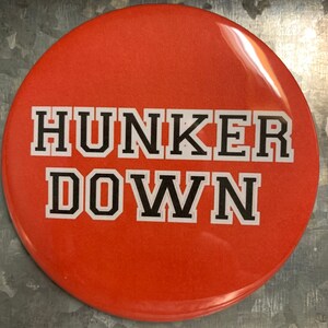 Red Hunker Down Gameday Pinback Button