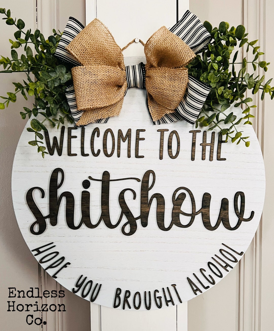 Welcome to the Shitshow Custom Sign Door Decor Laser Cut Funny Welcome ...