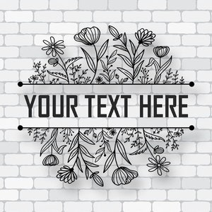 Puede incluir: Diseño floral en blanco y negro con el texto "YOUR TEXT HERE" sobre un fondo de ladrillos blancos. El diseño floral tiene forma circular, con varias flores y hojas.