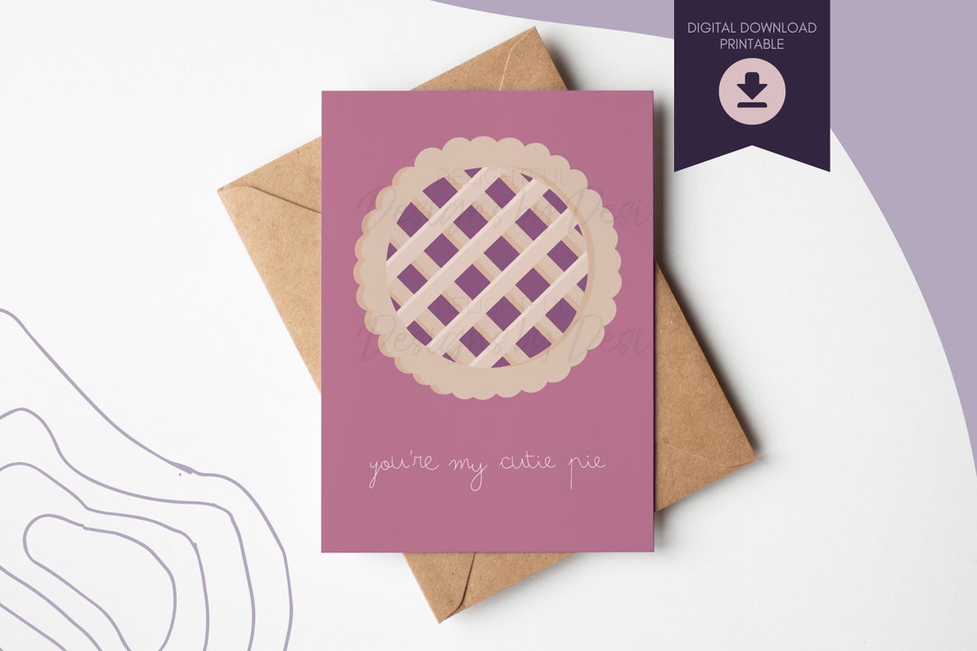 You're My Cutie Pie Printable Greeting Card for Valentines Day ...