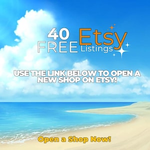 May include: A promotional image with a beach scene and a bright blue sky. Text includes "40 FREE Etsy Listings" and "Open a Shop Now!" in white and orange. The image encourages opening a new shop on Etsy.