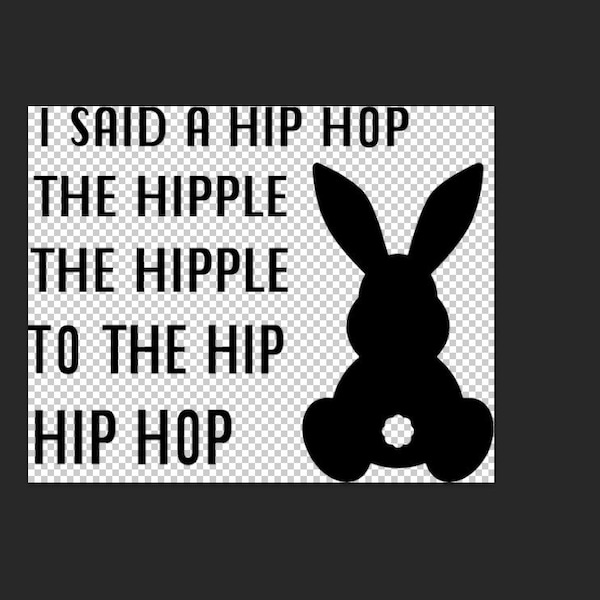 I said a hip hop the hippie the hippie to the hip hip hop svg