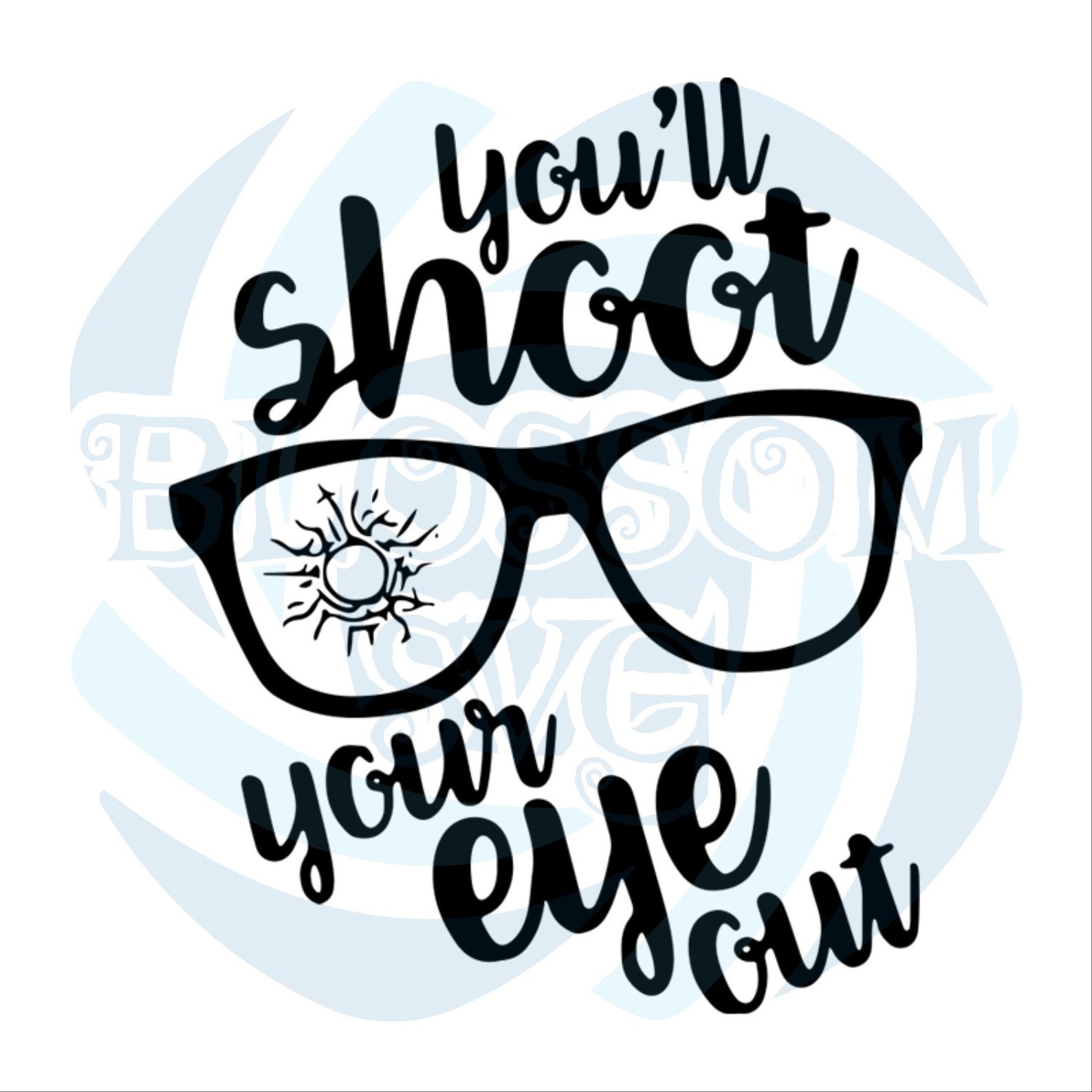 Youll Shoot Your Eye Out Svg Funny Svg Shoot Eye Out_svg Etsy New Zealand