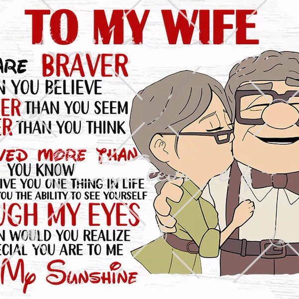 Valentine Svg, To My Wife You are Braver Than You Believe You are My Sunshine Svg