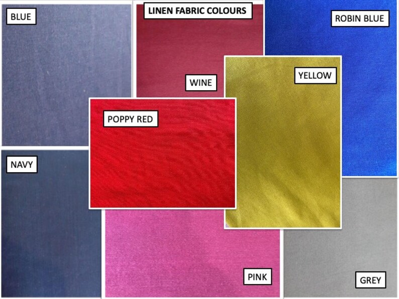 May include: Linen fabric swatches in various colors, including blue, navy, poppy red, wine, yellow, robin blue, pink, and grey. The text "LINEN FABRIC COLOURS" is at the top of the image.