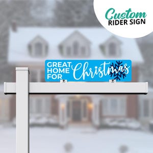 Christmas Real Estate Riders Sign  6&quot;x24&quot;, Open House, House For Sale, For Sale, For Rent, For Lease