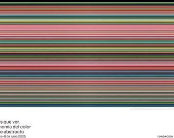 以下が含まれることがあります： カラフルなストライプの背景と「Lo tienes que ver. La autonomia del color en el arte abstracto 28 de febrero-8 de junio 2025 FUNDACIÓN JUAN MARCH」というテキストが書かれた抽象芸術展のポスター