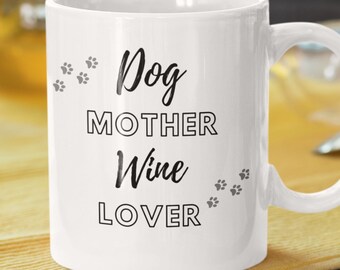 Hund Mutter Wein Liebhaber Hund Mama Kaffee Becher Hund Mama Geschenke Hund Liebhaber Becher Hund Liebhaber Geschenk lustige Hund Tassen Geschenk für Hundeliebhaber, Hundebesitzer Hund Becher