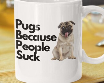 Pug Mug Pug Gift Dog Mom Coffee Mug Dog Lover Mug Dog Dad Mug Dog Lover Gift Funny Dog Mug Gift For Dog Lovers Dog Dad Gift Dog Mom Gift