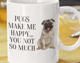 Pug Mug Pug Gift Dog Mom Coffee Mug Dog Lover Mug Dog Lover Gift Funny Dog Mug Dog Dad Mug Gift For Dog Lovers Dog Dad Gift Dog Mom Gift