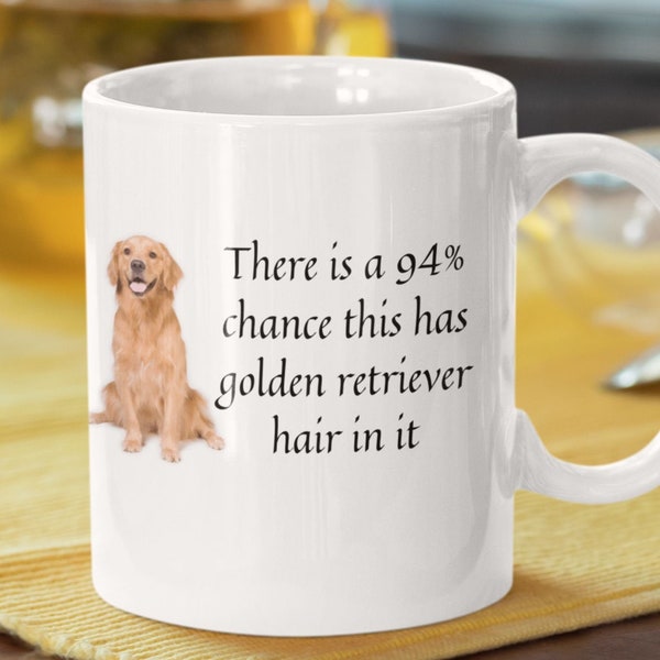 Golden Retriever Mug Dog Lover Mug Dog Lover Gift Dog Mom Coffee Mug Funny Dog Mugs Gifts For Dog Lovers Dog Owners Dog Mom Mug Dog Dad Mug